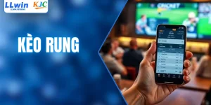 Kèo Rung Là Gì? Bí Kíp Chiến Thắng Lớn Cùng LLWIN